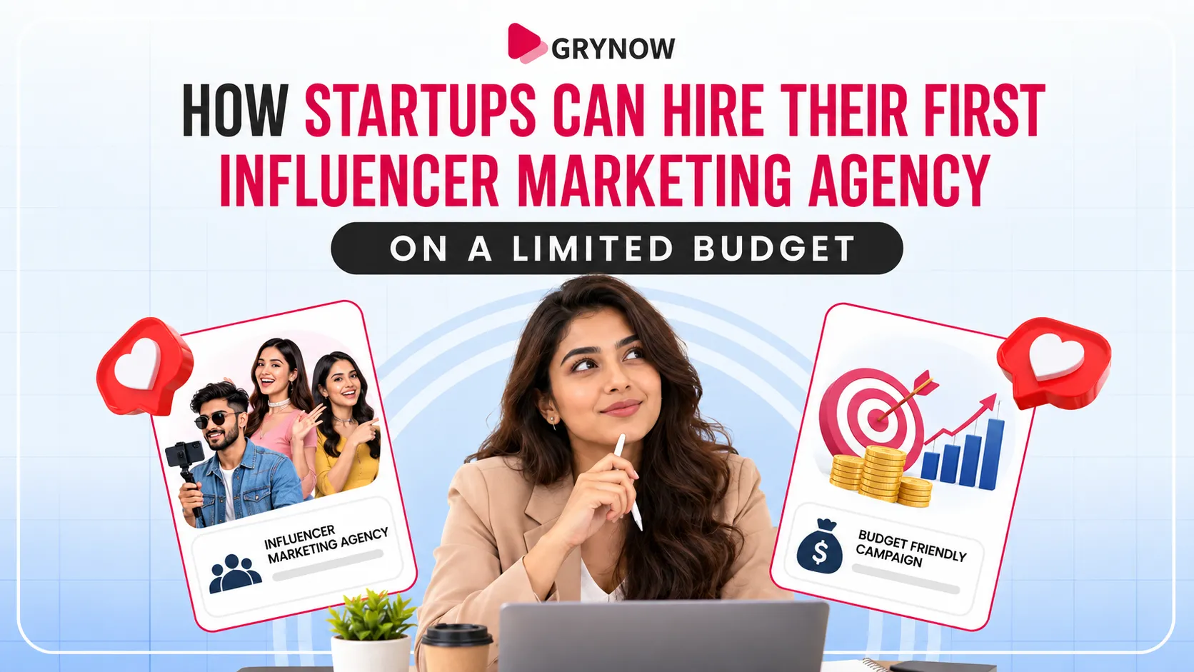 How Startups Can Hire Their First Influencer Marketing Agency on a Limited Budget