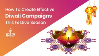 How to Create Effective Diwali Campaigns