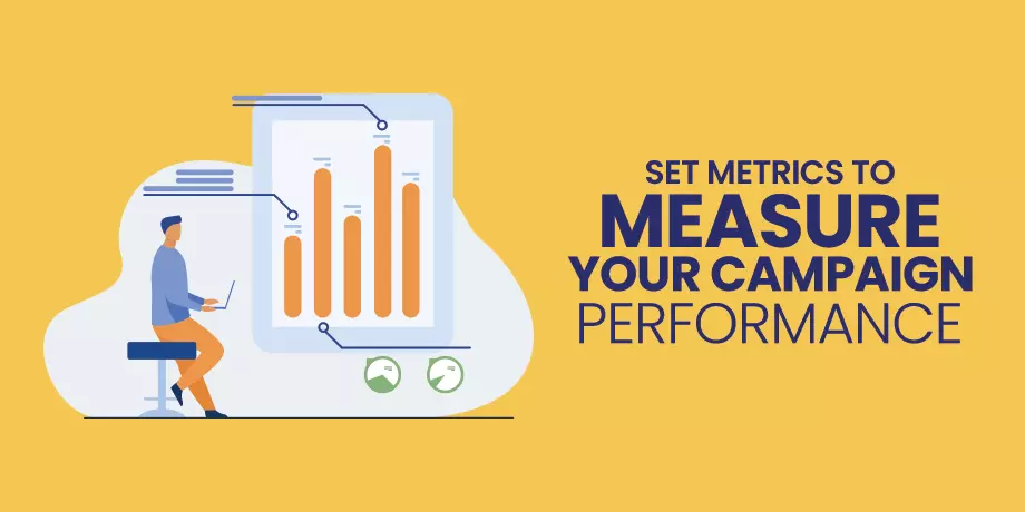 Set Metrics to Measure Campaign Performance