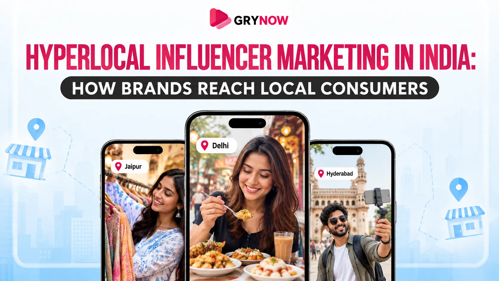 Hyperlocal Influencer Marketing in India: How Brands Reach Local Consumers