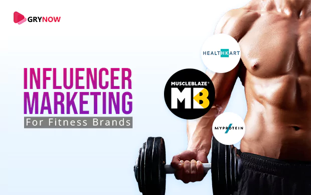 Influencer Marketing For Fitness Brands (2023)