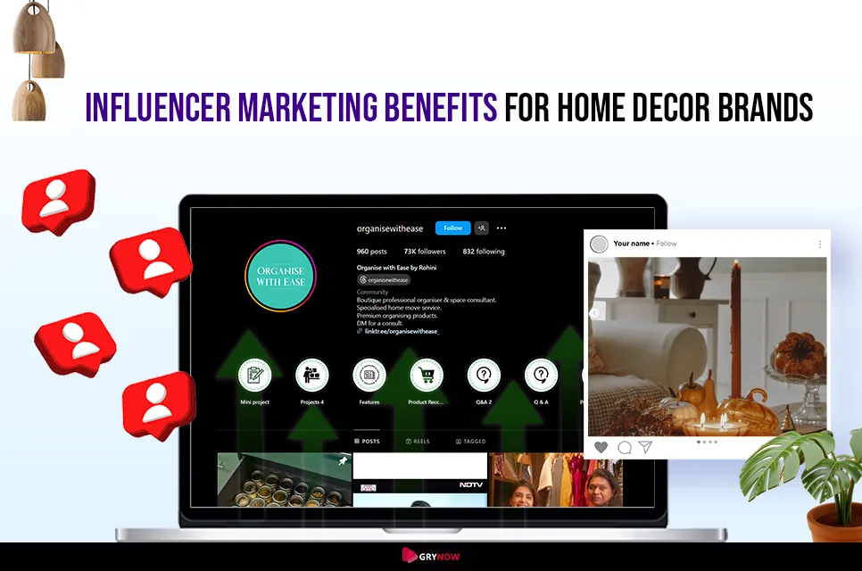 Influencer Marketing Benefits for Home Decor Brands
