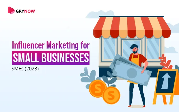 Influencer Marketing for Small Businesses/SMEs: Influencer Marketing on a Budget