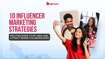 10 Influencer Marketing Strategies Every Brand Must Execute Before It's Too Late
