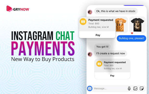 Instagram Chat Payments: New Way to Buy Products on Instagram in 2023