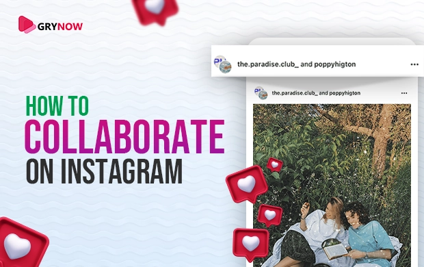 Instagram Collab Post: How to Increase Reach by Collaborations in 2023