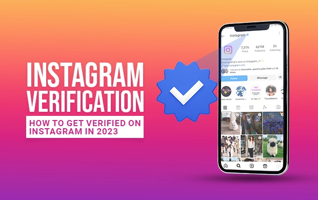 Instagram Verification: How To Get Verified On Instagram In 2023