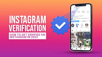 Instagram Verification: How To Get Verified On Instagram In 2023