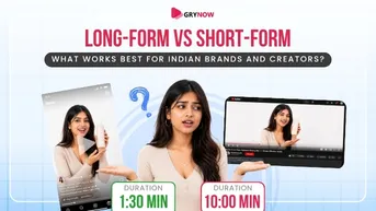 Long-Form vs Short-Form: What Works Best for Indian Brands and Creators?