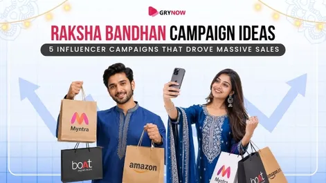 Raksha Bandhan Campaign Ideas: 5 Influencer Campaigns That Drove Massive Sales