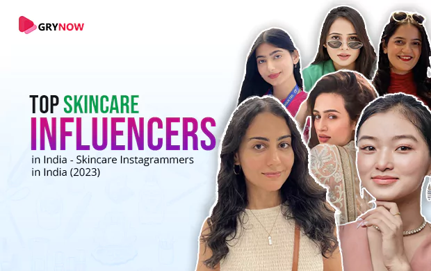 Top Skincare Influencers in India - Skincare Instagrammers in India (2023)