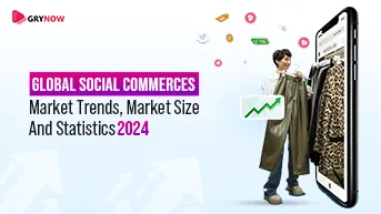 Global Social Commerce Market Trends, Market Size, Statistics 2024