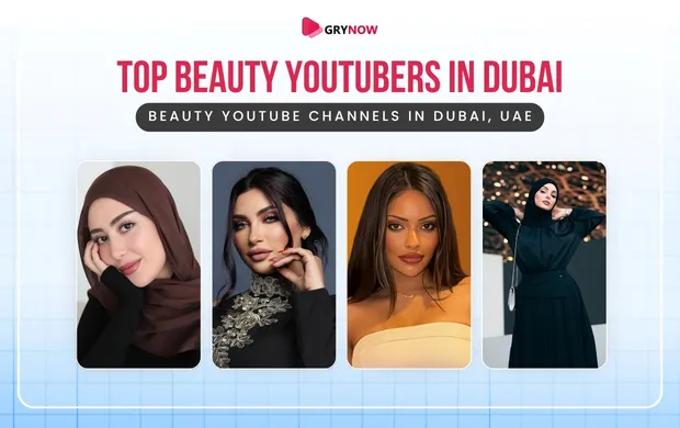 Top Beauty YouTubers in Dubai - Beauty YouTube Channels in Dubai, UAE
