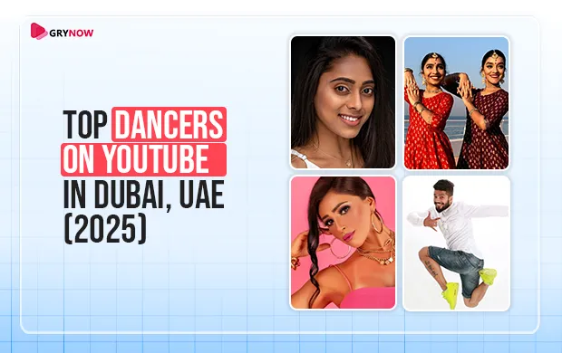 Top Dance Influencers (YouTube) In Dubai, UAE (2025)