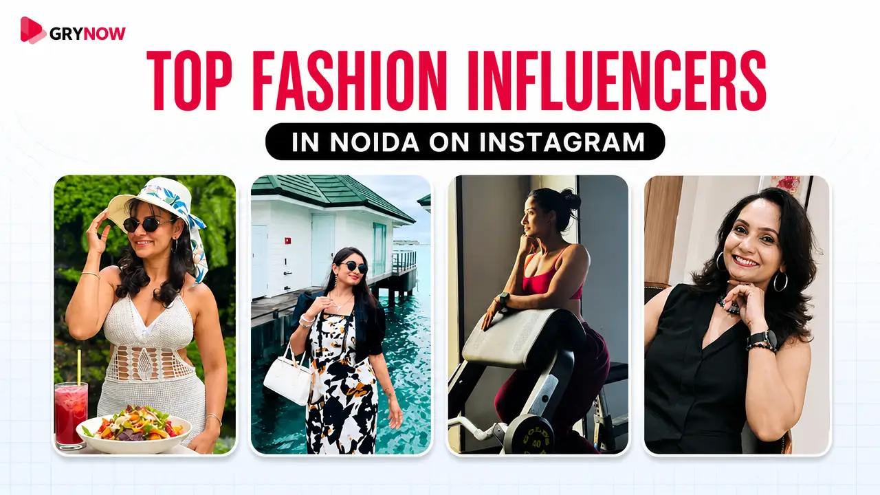 Top fashion Influencers in Noida on Instagram