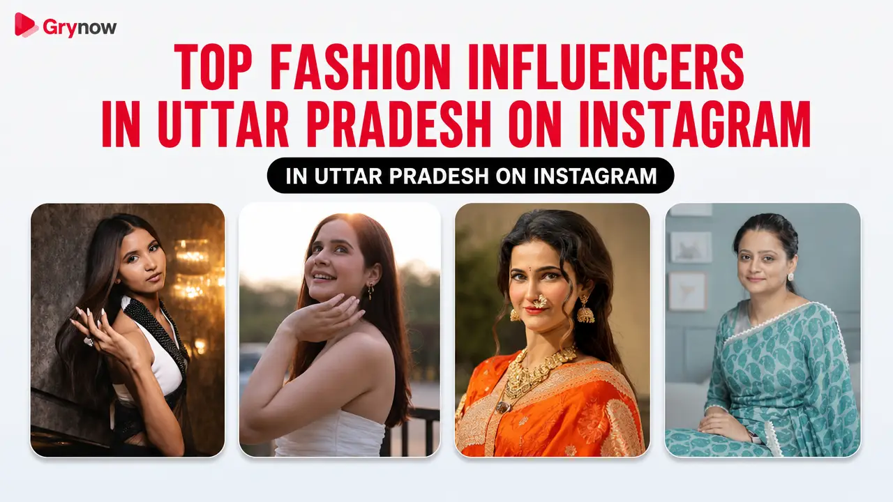 Top Fashion Influencers in Uttar Pradesh on Instagram
