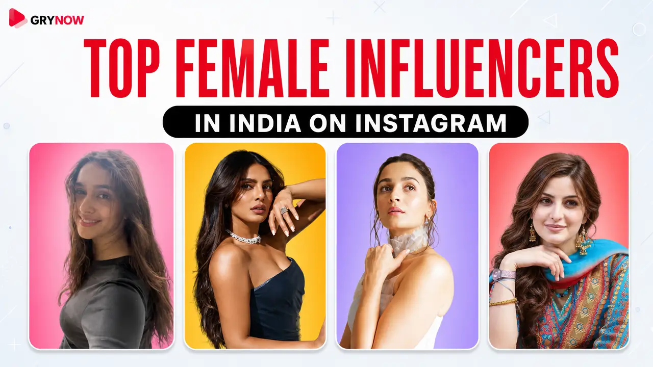 Top Female Influencers in India on Instagram