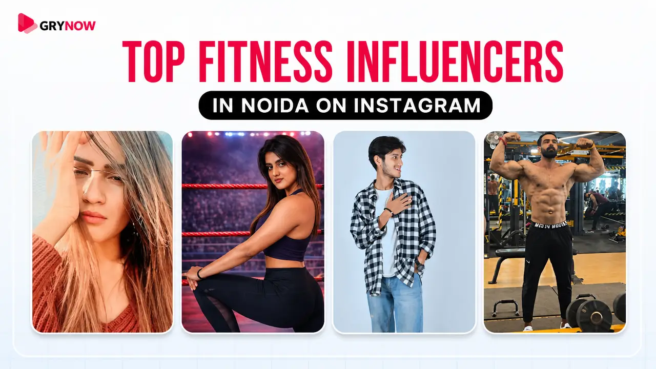 Top fitness Influencers in Noida on Instagram