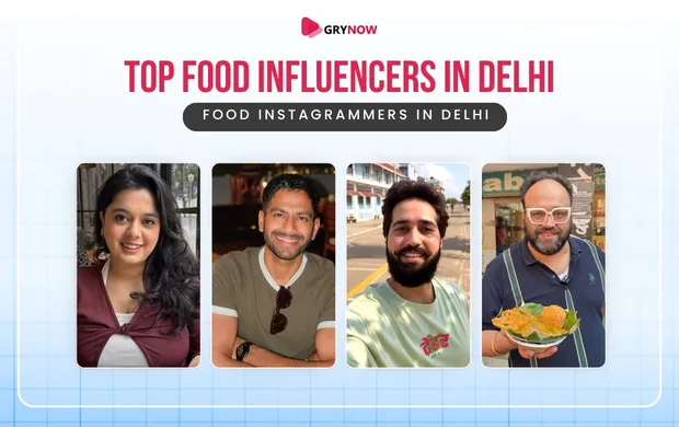 Top Food Influencers in Delhi - Food Instagrammers in Delhi