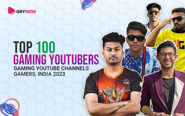 Top 100 Gaming YouTubers, Gaming YouTube Channels, Gamers in India 2023