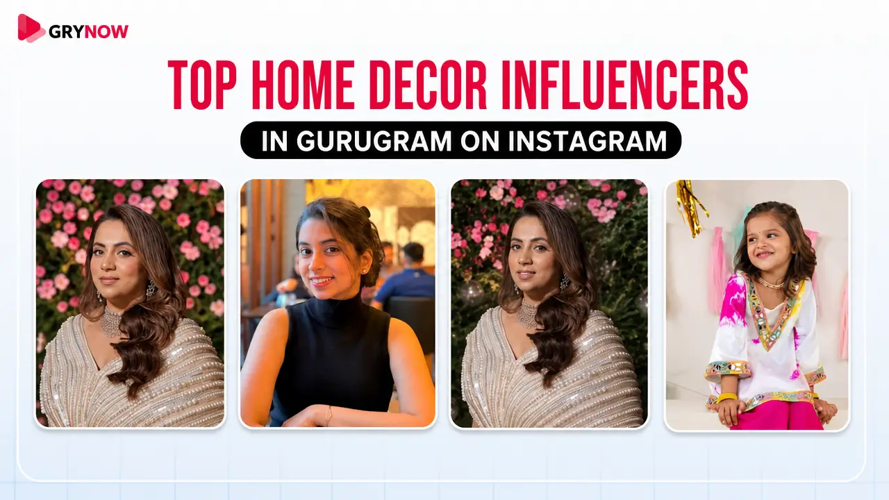 Top Home Decor Influencers in Gurugram on Instagram