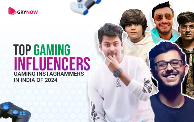 Top Gaming Influencers & Gaming Instagrammers in India of 2023