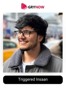 Triggered Insaan
