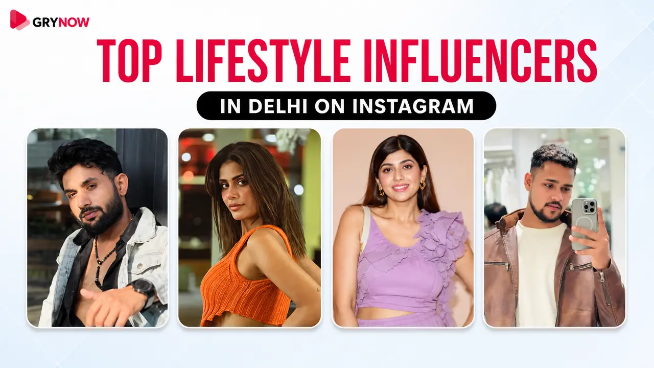 Top lifestyle Influencers in Delhi on Instagram