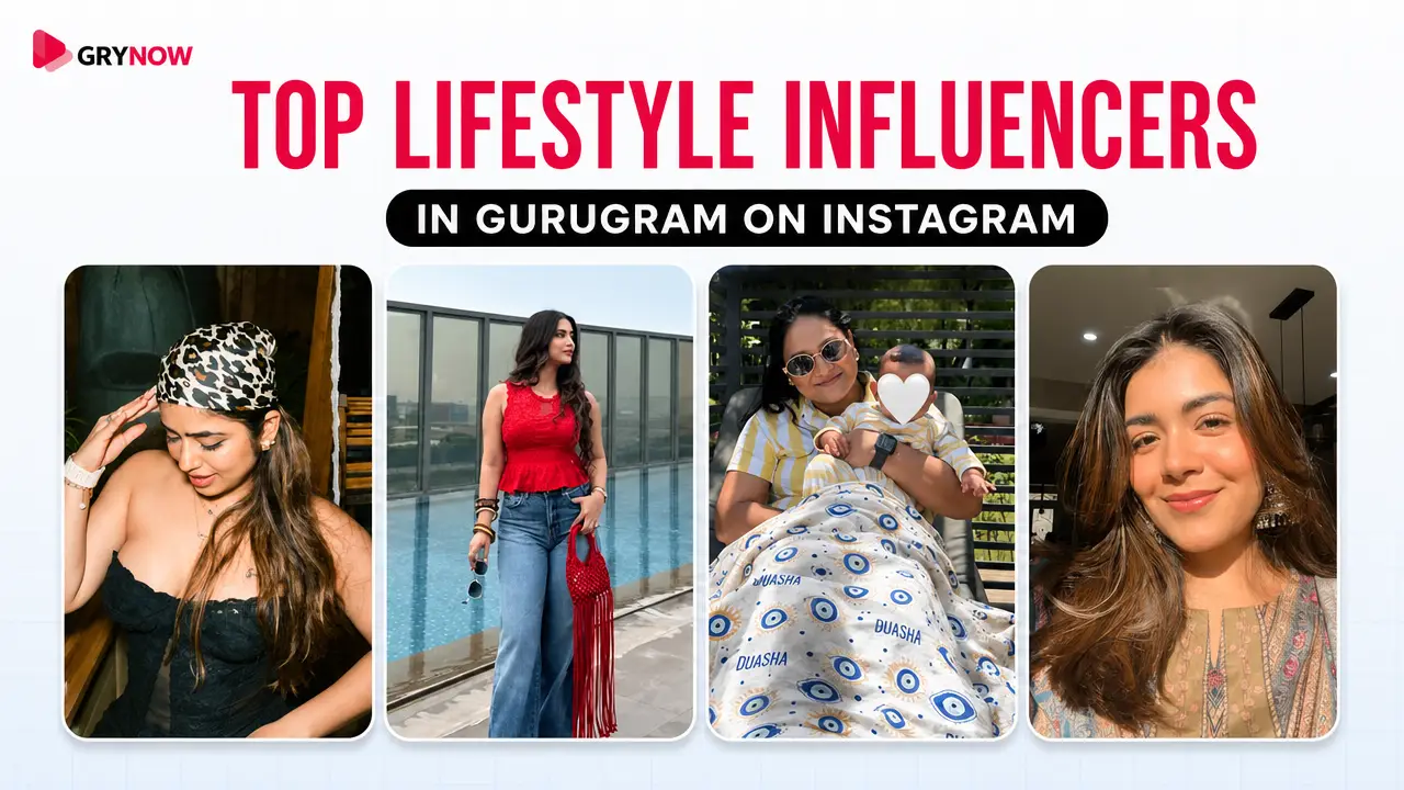 Top lifestyle Influencers in Gurugram on Instagram