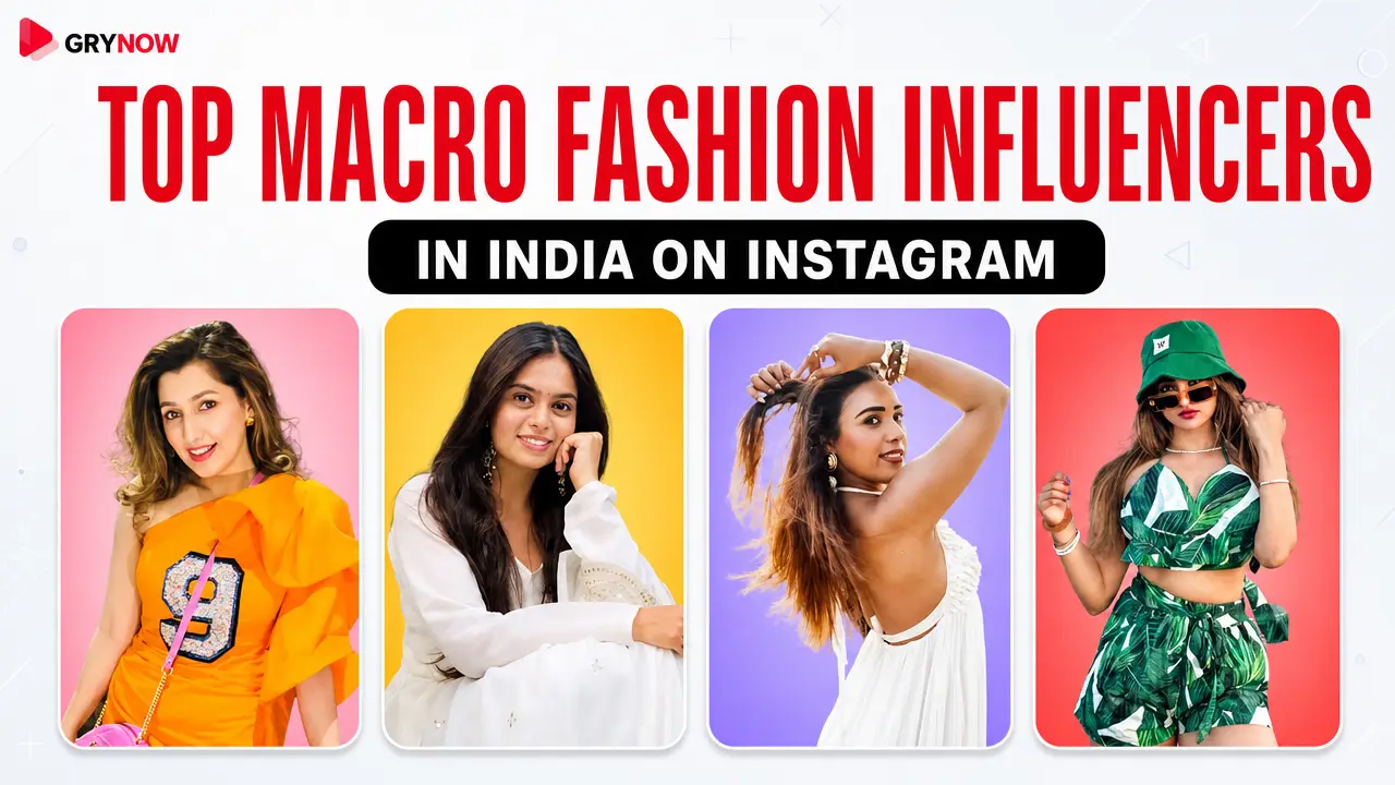 Top Macro Fashion Influencers in India on Instagram