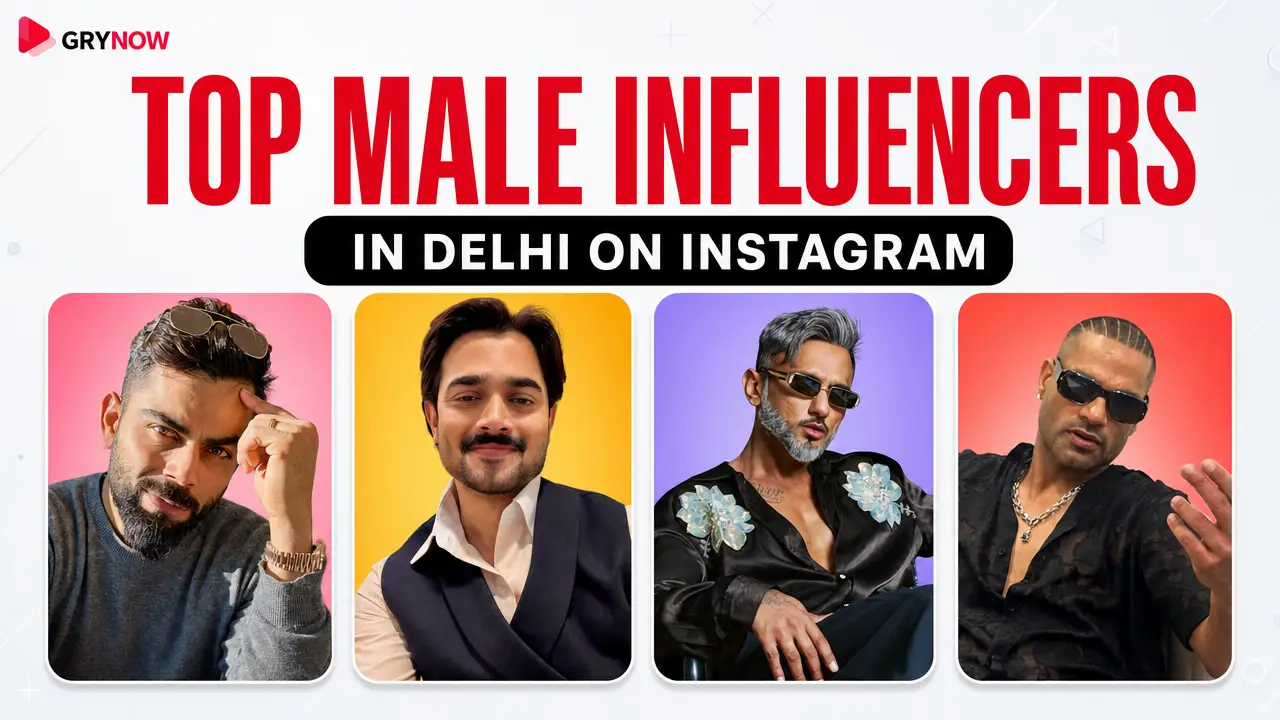 Top Male Influencers in Delhi on Instagram