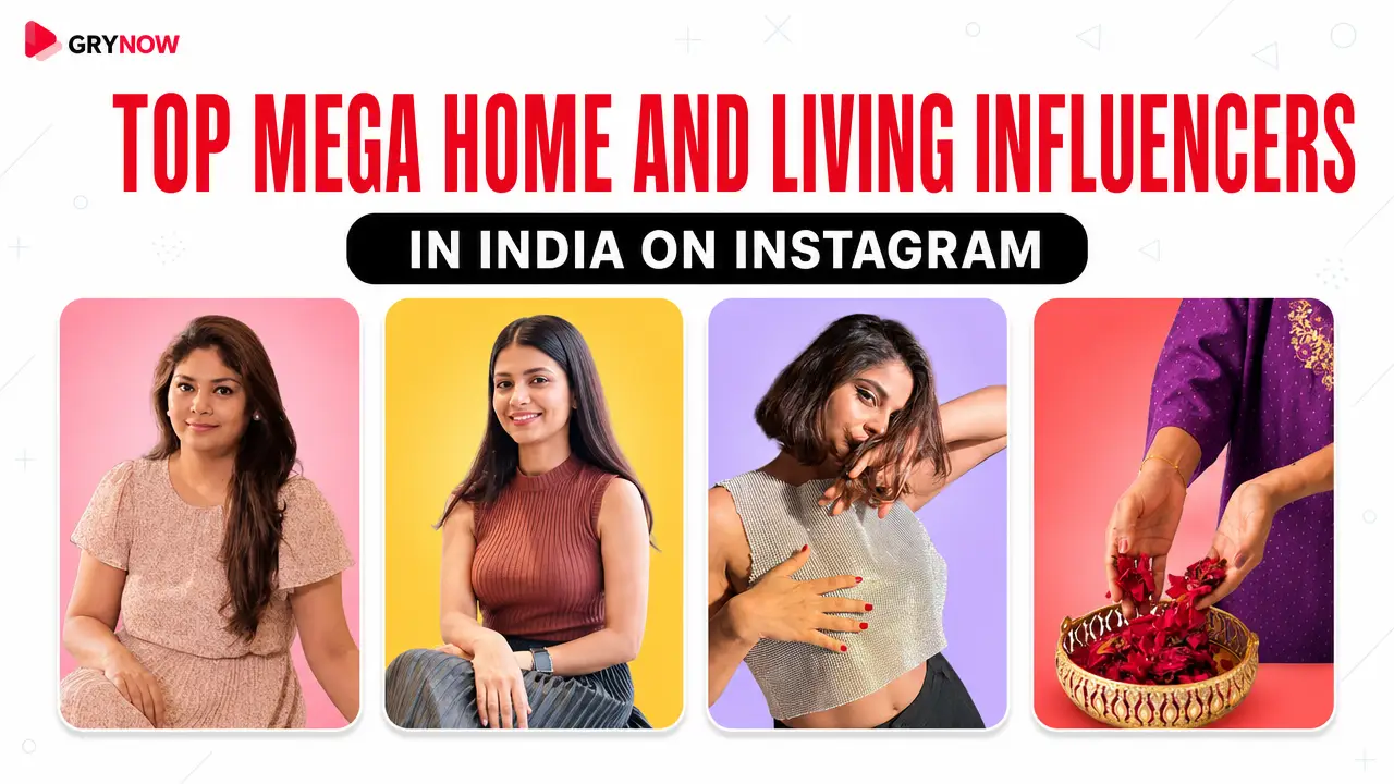 Top Mega Home and Living Influencers in India on Instagram