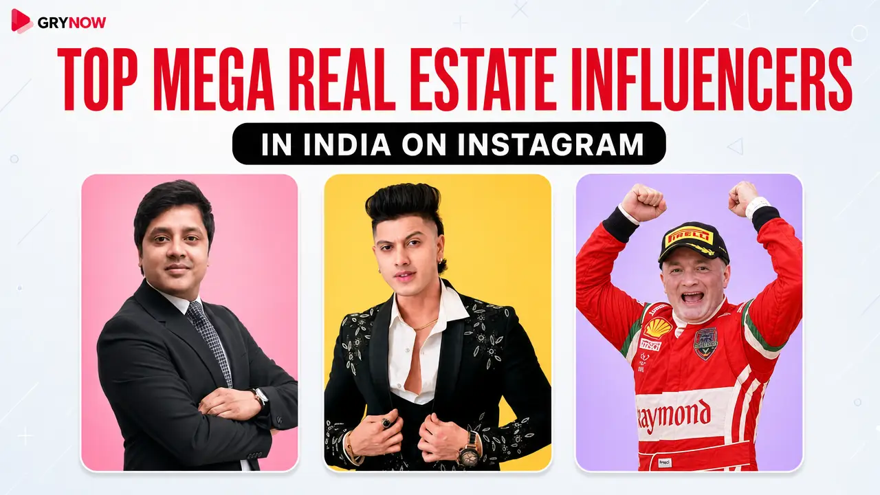 Top Mega Real Estate Influencers in India on Instagram