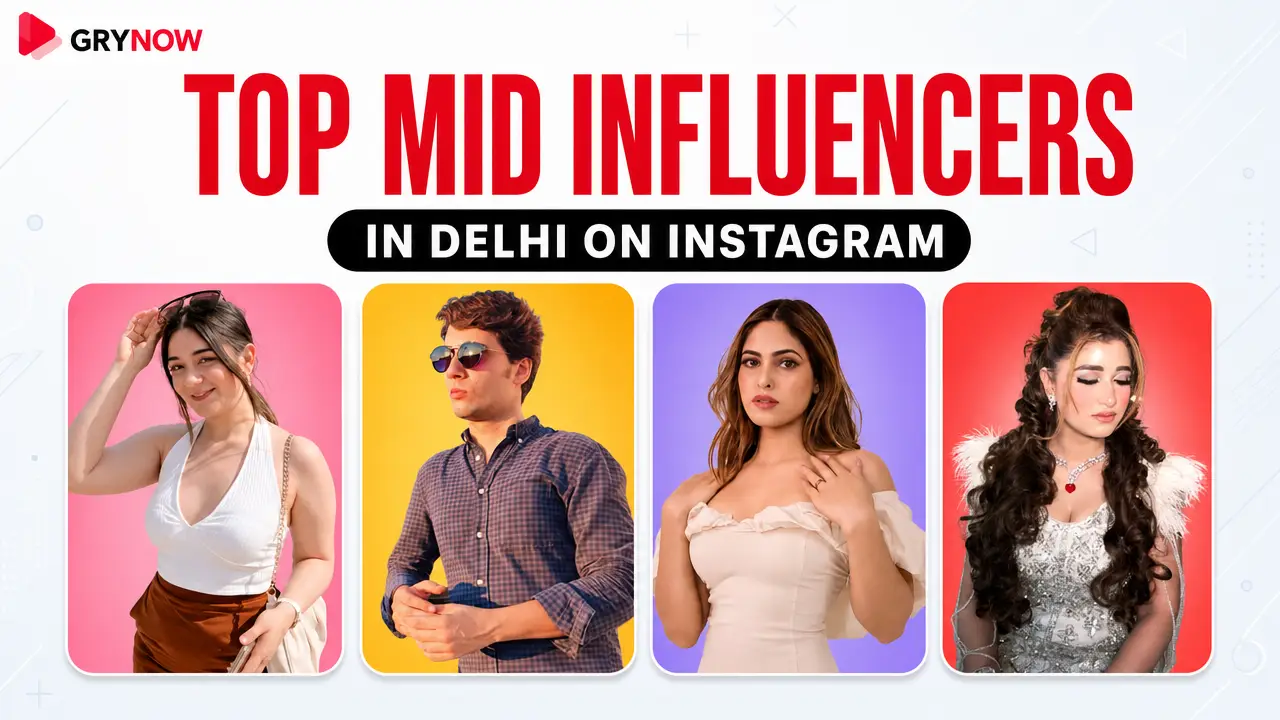 Top Mid Influencers in Delhi on Instagram