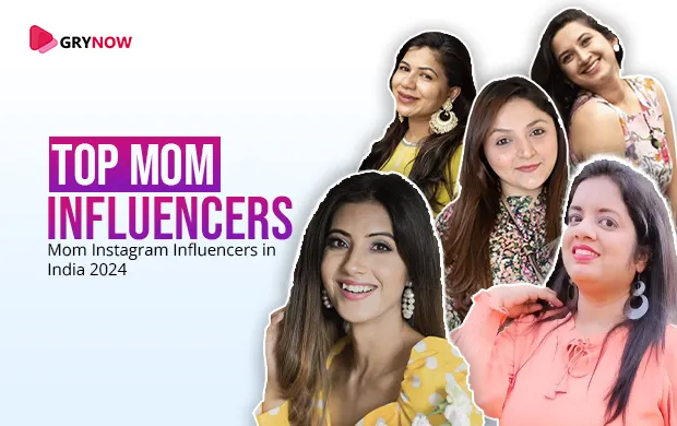 Top Mom Influencers: Mom Instagram Influencers in India 2024