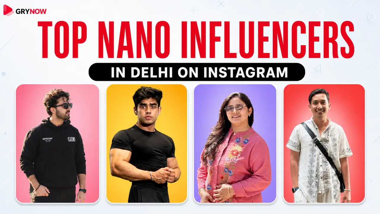 Top Nano Influencers in Delhi on Instagram