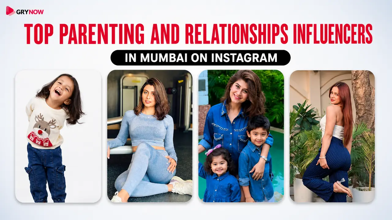 Top Parenting and Relationships Influencers in Mumbai on Instagram