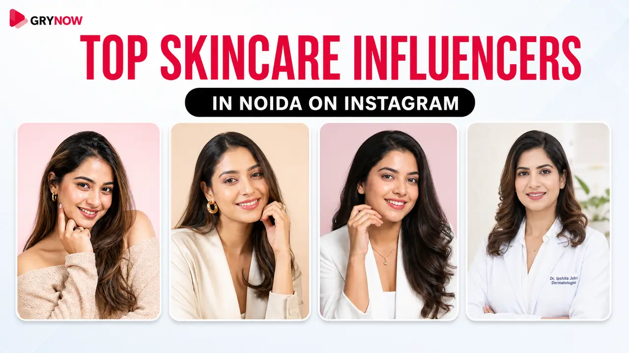Top Skincare Influencers in Noida on Instagram