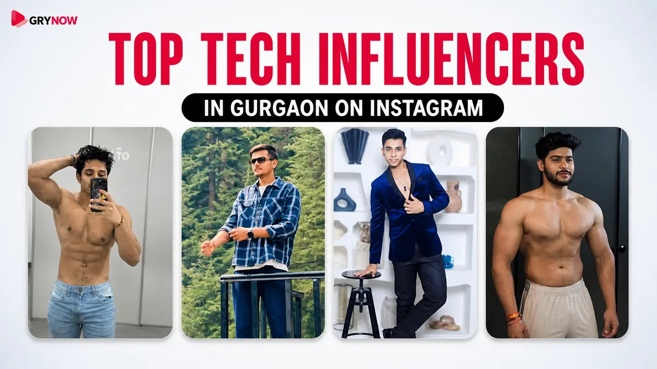 Top Tech Influencers in Gurgaon on Instagram