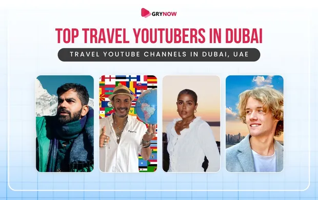 Top Travel YouTubers in Dubai - Travel YouTube Channels in Dubai, UAE