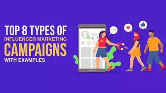 Top 8 Types of Influencer Marketing Campaigns with examples