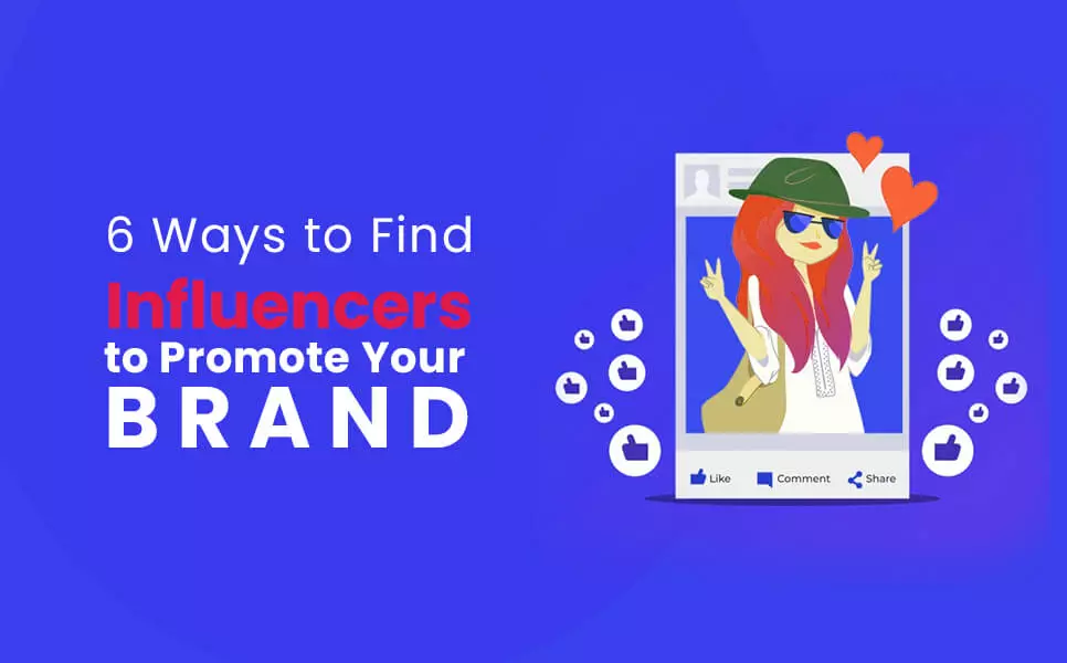 Ways to find Influencers to promote your brand