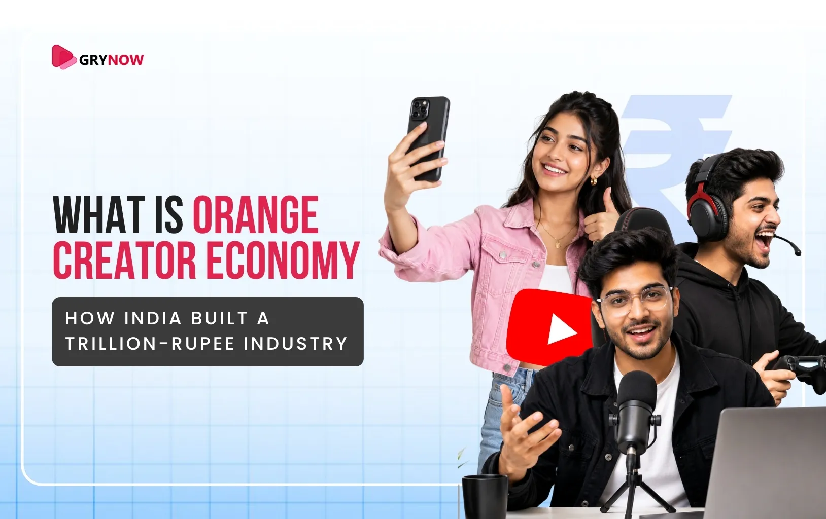 What Is the Orange Creator Economy? How India Built a Trillion-Rupee Industry