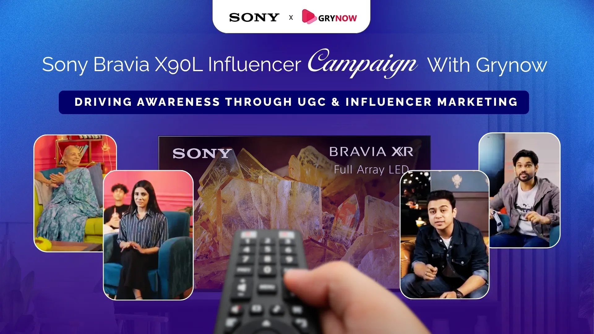 Sony Bravia X90L Influencer Campaign With Grynow: Driving Awareness Through UGC & Influencer Marketing
