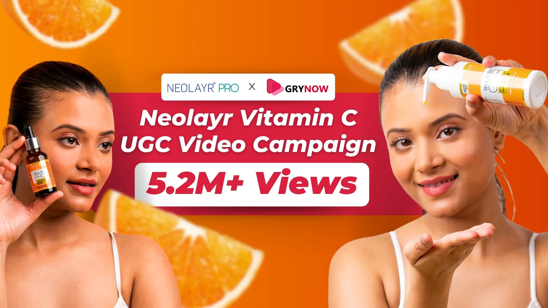 Neolayr Vitamin C UGC Video Campaign: 5.2M+ Views